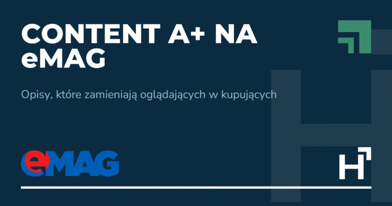 Content A+ na eMAG - HARTA.agency