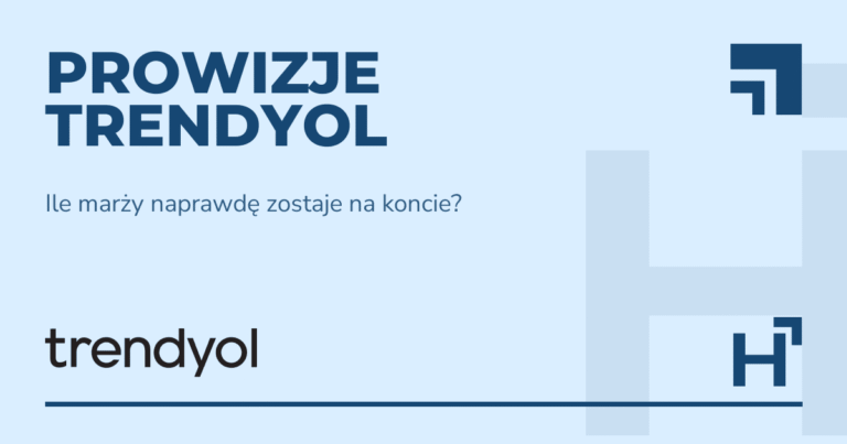 Prowizje Trendyol - HARTA.agency