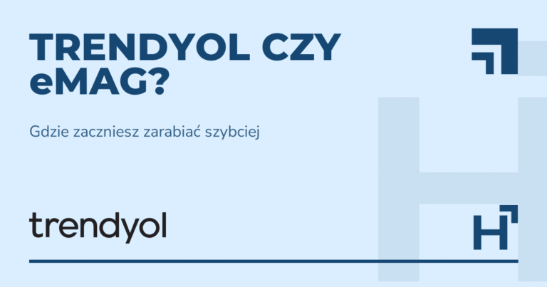 Trendyol czy eMAG? - HARTA.agency