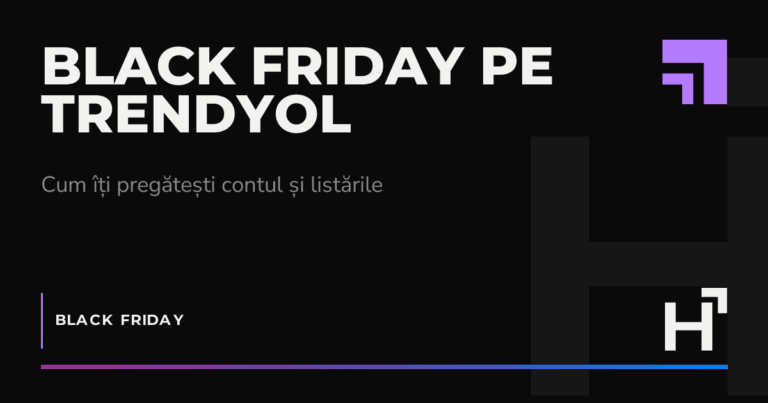 Black Friday pe Trendyol - HARTA.agency