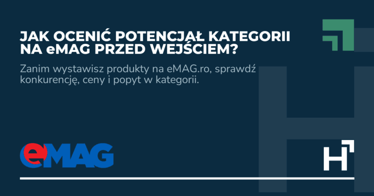 Jak ocenić potencjał kategorii na eMAG przed wejściem? - HARTA.agency