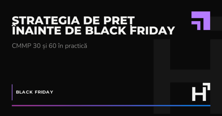 Strategia de preț înainte de Black Friday - HARTA.agency