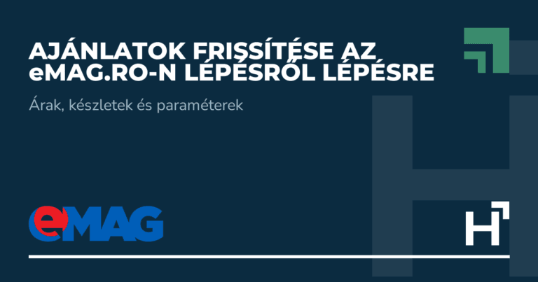 Ajánlatok frissítése az eMAG.RO-n lépésről lépésre - HARTA.agency