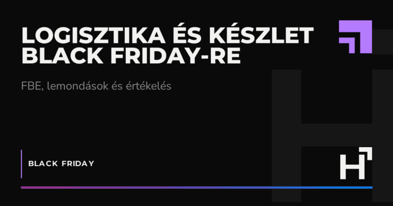 Logisztika és készlet Black Friday-re - HARTA.agency